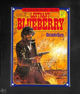 Die großen Edel-Western 39: Leutnant Blueberry: Die letzte Karte