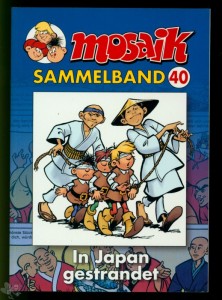 Mosaik Sammelband 40: In Japan gestrandet (Softcover)