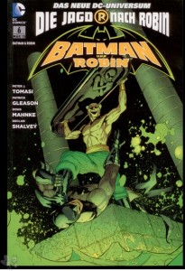 Batman &amp; Robin 6: Die Jagd nach Robin