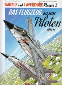 Tanguy und Laverdure Klassik 2: Das Flugzeug, das seine Piloten tötete (Softcover)