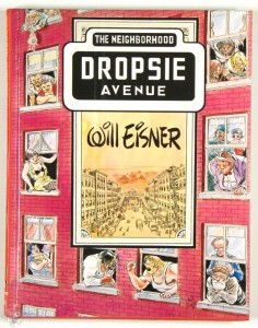 Dropsie Avenue: The Neighborhood/Deluxed and Signed by Will Eisner
