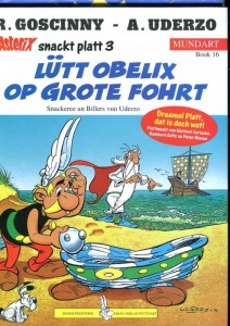 Asterix - Mundart 16: Lütt Obelix op grote Fohrt (Plattdeutsche Mundart)