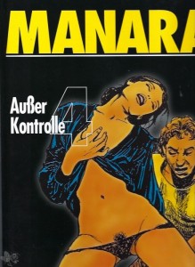 Außer Kontrolle - Manara 4 - Erotik