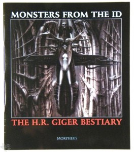 Monsters from the ID The H.R. Giger Bestiary a Portfolio of Fantastic Creature