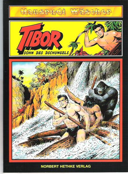 Tibor - Sohn des Dschungels 29: Am Rande der Hölle