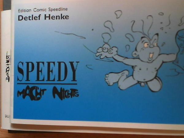 SPEEDY MACHT NICHTS von Detlef Henke (Edition Comic Speedline)