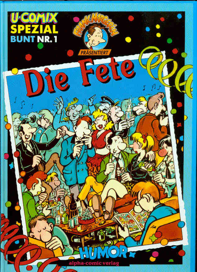 U-Comix Spezial Bunt 1: Frank Margerin präsentiert: Die Fete (Hardcover)