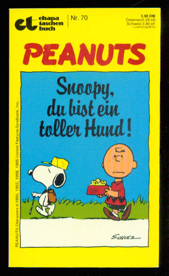 Ehapa-Taschenbuch 70: Peanuts: Snoopy, du bist ein toller Hund !