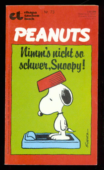 Ehapa-Taschenbuch 73: Peanuts: Nimm&#039;s nicht so schwer, Snoopy !