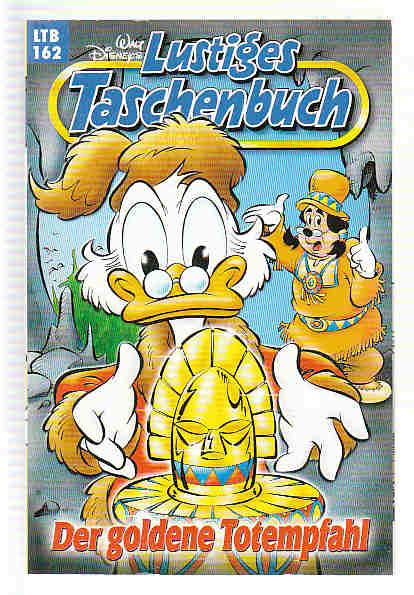 Walt Disneys Lustige Taschenbücher 162: Der goldene Totempfahl (Neuauflage 2005) (LTB)