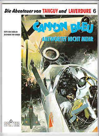 Die Abenteuer von Tanguy und Laverdure 6: Cannon Bleu antwortet nicht mehr (Softcover)
