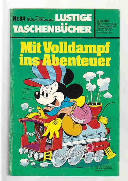 Walt Disneys Lustige Taschenbücher 84: Mit Volldampf ins Abenteuer (1. Auflage) (LTB)