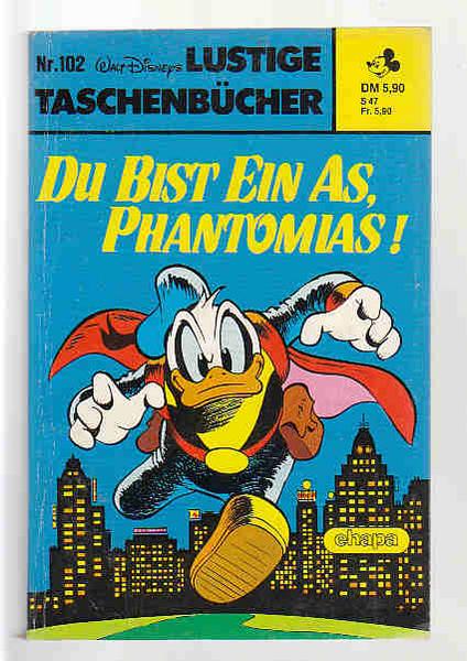 Walt Disneys Lustige Taschenbücher 102: Du bist ein As, Phantomias ! (LTB)