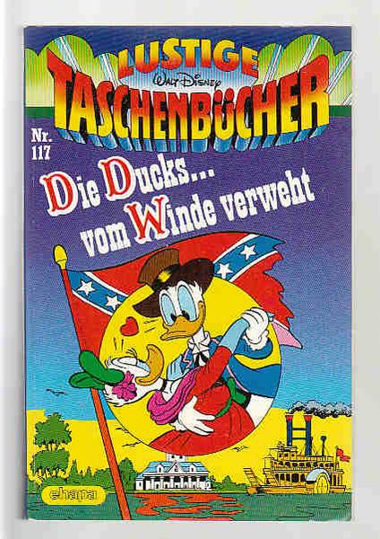 Walt Disneys Lustige Taschenbücher 117: Die Ducks ... vom Winde verweht (Testausgabe, durchgehend vierfarbig) (LTB)
