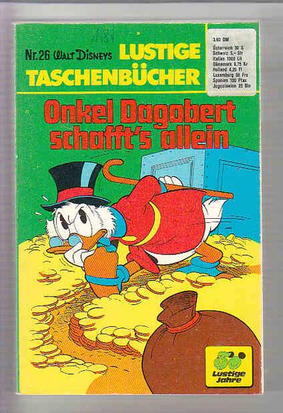 Walt Disneys Lustige Taschenbücher 26: Onkel Dagobert schafft's allein (1. Auflage) (LTB)