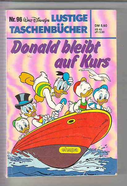 Walt Disneys Lustige Taschenbücher 96: Donald bleibt auf Kurs (1. Auflage) (LTB)