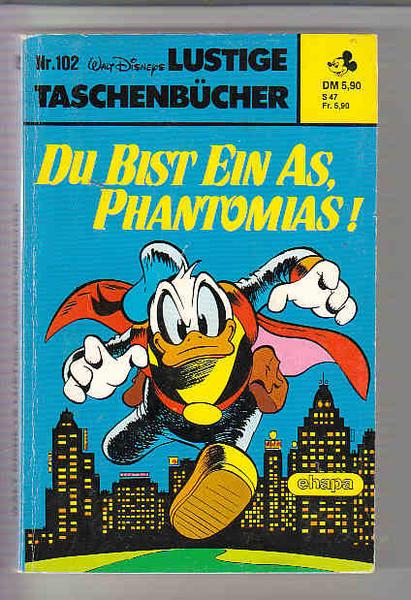 Walt Disneys Lustige Taschenbücher 102: Du bist ein As, Phantomias ! (LTB)