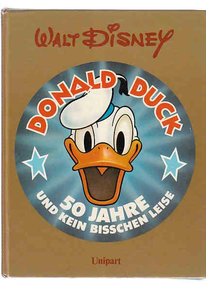 Donald Duck - 50 Jahre und kein bisschen leise: