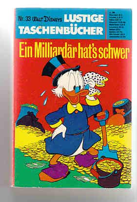 Walt Disneys Lustige Taschenbücher 33: Ein Milliardär hat's schwer (1. Auflage) (LTB)