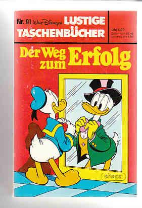 Walt Disneys Lustige Taschenbücher 91: Der Weg zum Erfolg (1. Auflage) (LTB)
