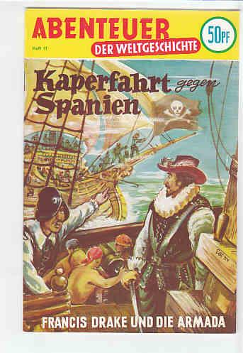 Abenteuer der Weltgeschichte 11: Kaperfahrt gegen Spanien