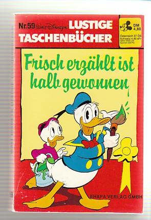 Walt Disneys Lustige Taschenbücher 59: Frisch erzählt ist halb gewonnen (höhere Auflagen) (LTB)
