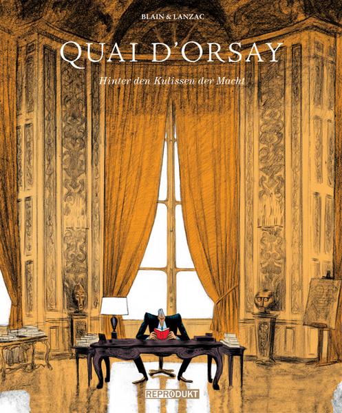 Quai d'Orsay - Hinter den Kulissen der Macht: