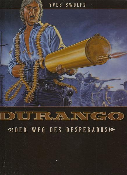 Durango 6: Der Weg des Desperados (Hardcover)