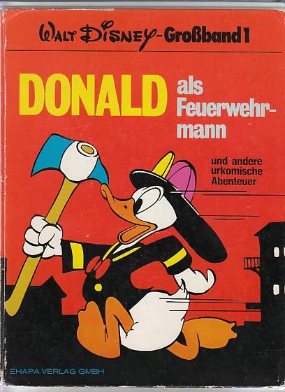 Walt Disney-Großband 1: Donald Duck als Feuerwehrmann