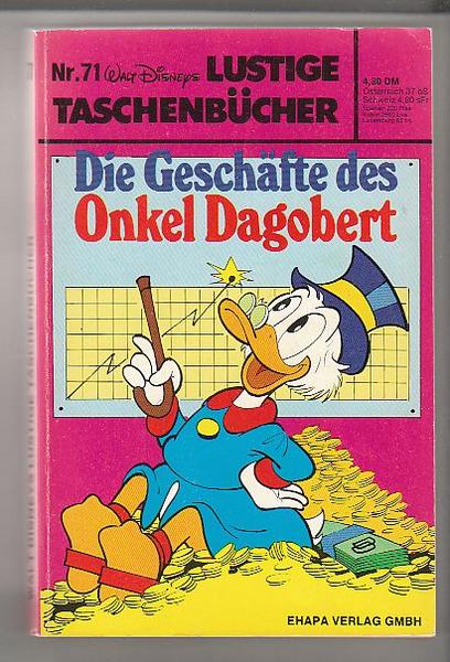 Walt Disneys Lustige Taschenbücher 71: Die Geschäfte des Onkel Dagobert (1. Auflage) (LTB)