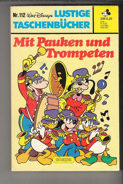 Walt Disneys Lustige Taschenbücher 112: Mit Pauken und Trompeten (LTB)