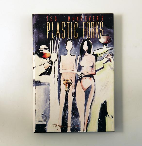 Plastic Forks (Signed & Numbered Graphitti HC)