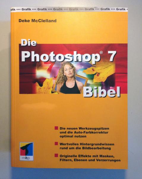 Die Photoshop 7 Bibel von Deke McClelland (mitp)