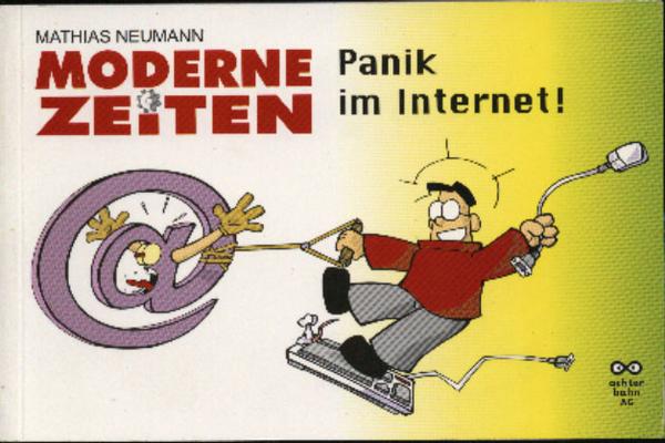 Moderne Zeiten 2: Panik im Internet !