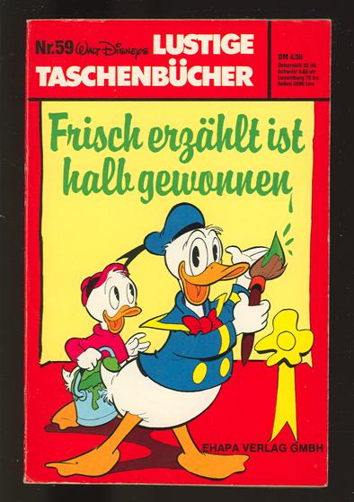 Walt Disneys Lustige Taschenbücher 59: Frisch erzählt ist halb gewonnen (1. Auflage)