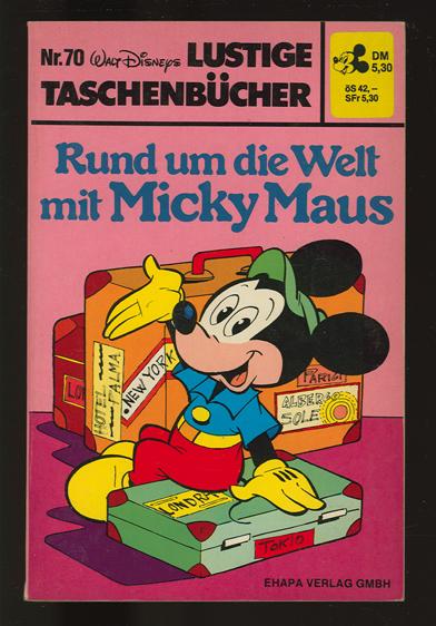 Walt Disneys Lustige Taschenbücher 70: Rund um die Welt mit Micky Maus (1. Auflage)