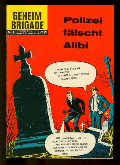 Geheim Brigade 8: Polizei fälscht Alibi
