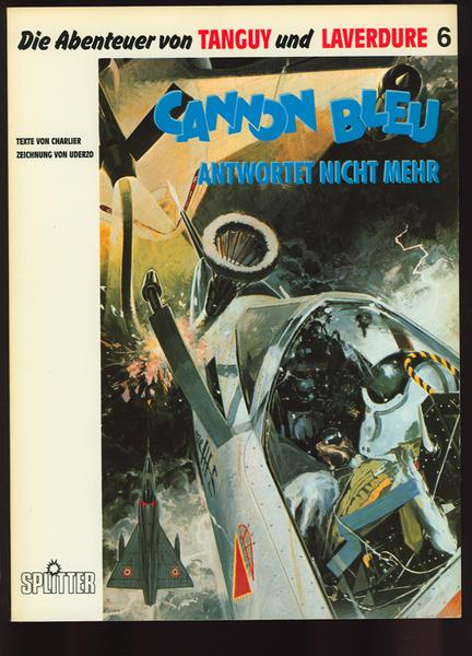 Die Abenteuer von Tanguy und Laverdure 6: Cannon Bleu antwortet nicht mehr (Softcover)
