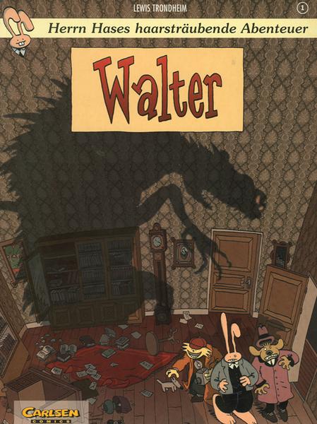 Herrn Hases haarsträubende Abenteuer 1: Walter