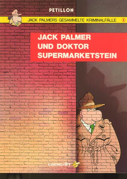 Jack Palmers gesammelte Kriminalfälle 1: Jack Palmer und Doktor Supermarketstein