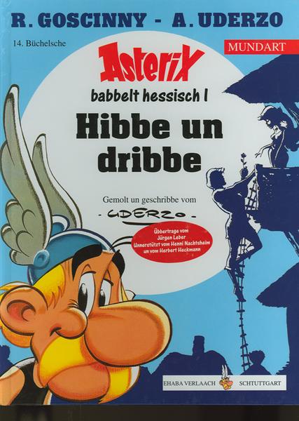 Asterix - Mundart 14: Hibbe un dribbe (Hessische Mundart)