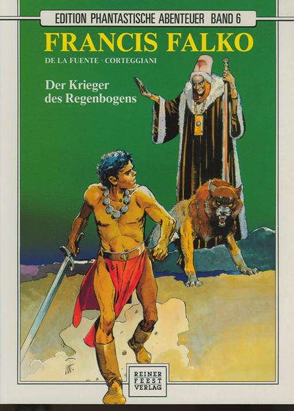 Edition phantastische Abenteuer 6: Francis Falko - Der Krieger des Regenbogens