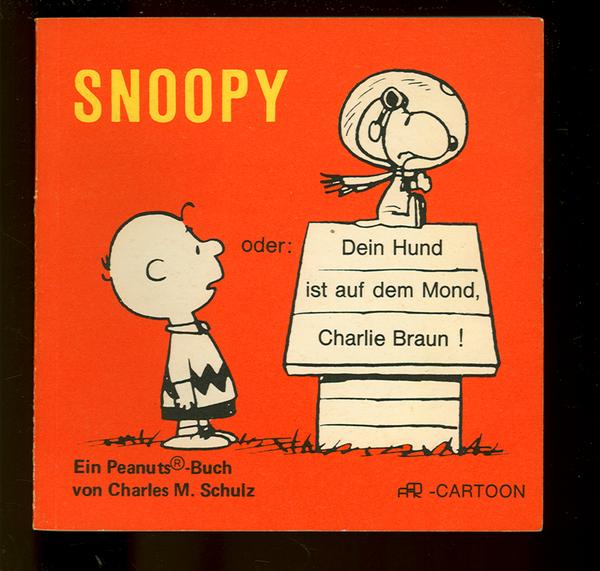 Aar-Cartoon 4: Snoopy oder: Dein Hund ist auf dem Mond, Charlie Braun! (höhere Auflagen)