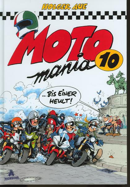Motomania 10: ...bis einer heult !