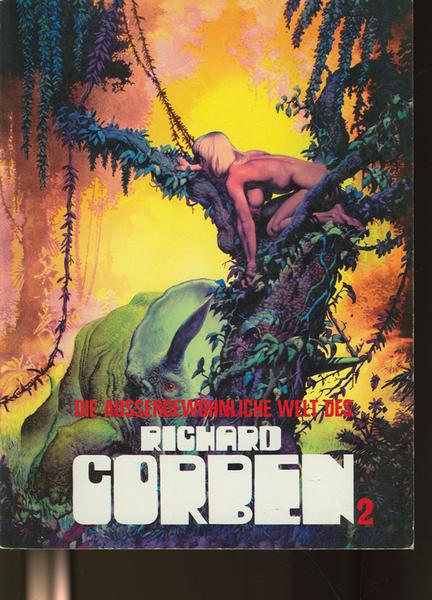 Die aussergewöhnliche Welt des Richard Corben (2): (1. Auflage)