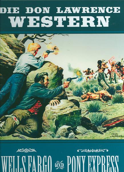 Die Don Lawrence Western: Wells Fargo und Pony Express