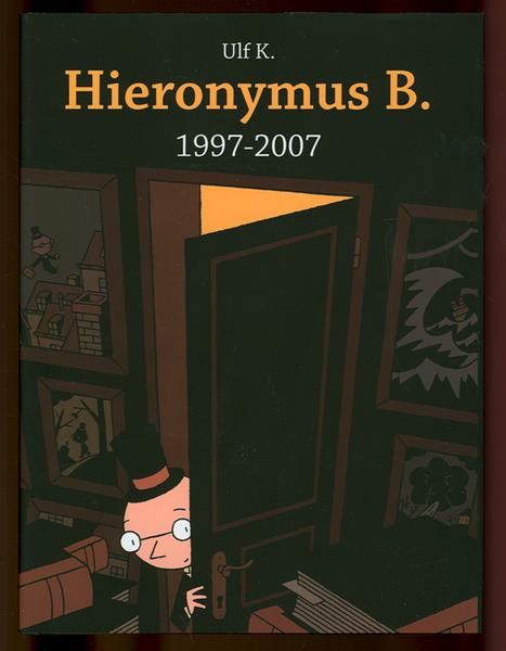 Hieronymus B.: 1997 - 2007