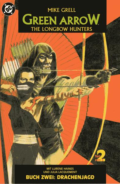 Green Arrow - The longbow hunters 2: Buch zwei: Drachenjagd