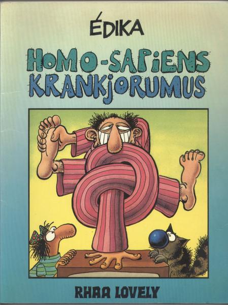 Edika: Homo-sapiens Krankjorumus