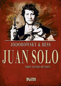 Juan Solo 1: Sohn einer Hündin
